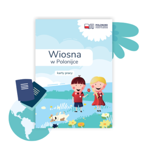 Okładka zestawu Edukacyjne Karty Pracy Wiosna w Polonijce dla dzieci w wieku 7–10 lat