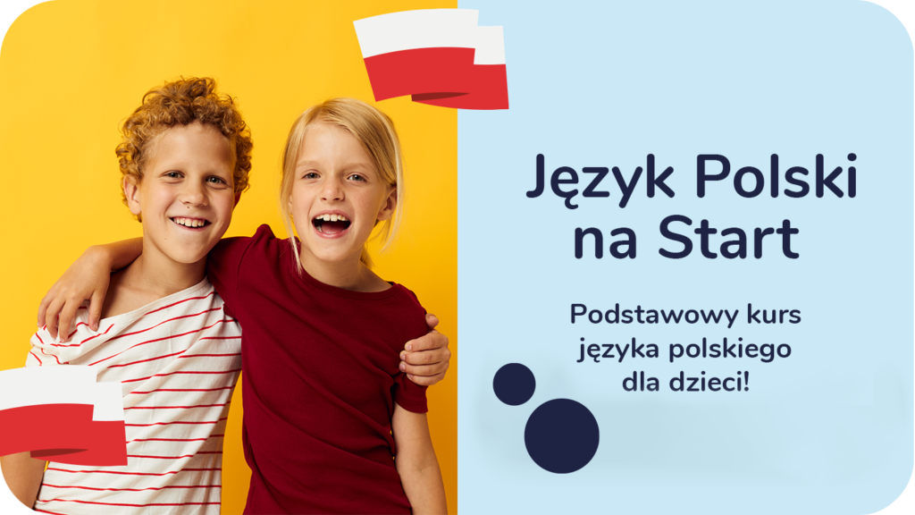 Dwoje dzieci obok grafiki Język Polski na Start – podstawowy kurs języka polskiego dla dzieci