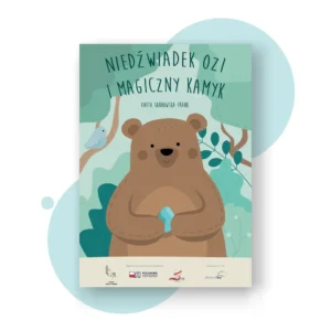 Niedźwiadek Ozi i magiczny kamień – bajka z ilustracjami dla dzieci polonijnych.